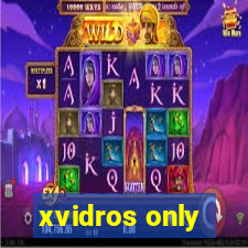 xvidros only